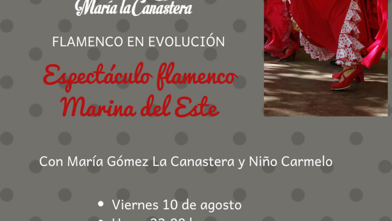 Marina del Este acoge este viernes el espectáculo ‘Flamenco en Evolución’